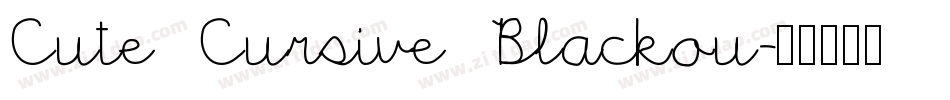 Cute Cursive Blackou字体转换
